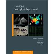 Mayo Clinic Electrophysiology Manual by Asirvatham, Samuel J.; Cha, Yong-Mei; Friedman, Paul A., 9780199941193