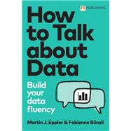 Talk about Data by Eppler, Martin; Bnzli, Fabienne, 9781292421193