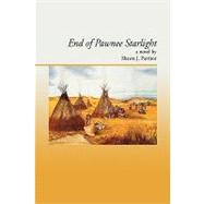 End of Pawnee Starlight,Farritor, Shawn,9781441531193