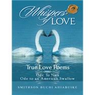 Whispers of Love by Ahiabuike, Smithson Buchi, 9781490731193