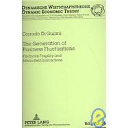 The Generation of Business Fluctuations: Financial Fragility and Mean-field Interactions by Di Guilmi, Corrado, 9783631581193