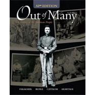 AP Edition, Out of Many, A History of The American People, Sixth Edition by John Mack Faragher;   Mari Jo Buhle;   Daniel  Czitrom;   Susan H. Armitage, 9780131371194