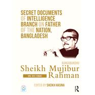 Secret Documents of Intelligence Branch on Father of the Nation, Bangladesh - Bangabandhu Sheikh Mujibur Rahman by Hasina, Sheikh, 9780367471194