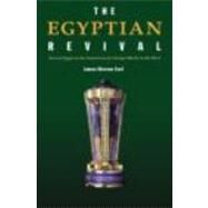 The Egyptian Revival: Ancient Egypt as the Inspiration for Design Motifs in the West by Curl; James Stevens, 9780415361194