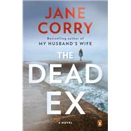 The Dead Ex by Corry, Jane, 9780525561194