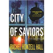City of Saviors by Hall, Rachel Howzell, 9780765381194