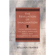 The Revelation of Imagination by Franke, William, 9780810131194