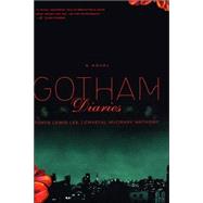 Gotham Diaries A Novel by Lee, Tonya Lewis; Anthony, Crystal McCrary, 9781401301194