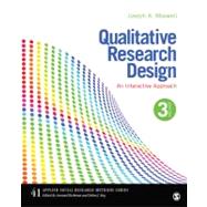 Qualitative Research Design : An Interactive Approach by Joseph A. Maxwell, 9781412981194