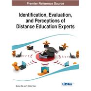 Identification, Evaluation, and Perceptions of Distance Education Experts by Eby, Gulsun; Yuzer, T. Volkan, 9781466681194