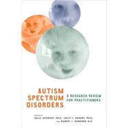 Autism Spectrum Disorders by Ozonoff, Sally; Rogers, Sally J.; Hendren, Robert L., 9781585621194