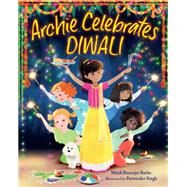Archie Celebrates Diwali by Ruths, Mitali Banerjee; Singh, Parwinder, 9781623541194