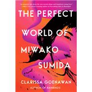The Perfect World of Miwako Sumida by Goenawan, Clarissa, 9781641291194