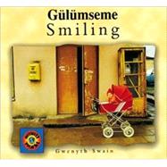 Smiling (EnglishTurkish) by Swain, Gwenyth; Swain, Gwenyth; Erdogan, Faith, 9781840591194