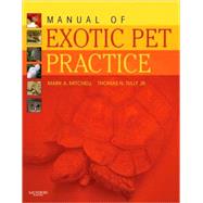 Manual of Exotic Pet Practice by Mitchell, Mark A., 9781416001195