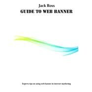 Guide to Web Banner by Ross, Jack, 9781505721195