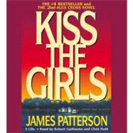 Kiss the Girls by Patterson, James; Guillaume, Robert; Noth, Chris, 9781594831195