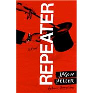Repeater by Heller, Jason, 9781982151195