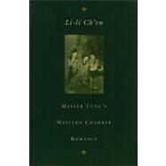 Master Tung's Western Chamber Romance by Dong, Jieyuan; Ch'En, Li-Li; Tung, Chieh-Yuan, 9780231101196