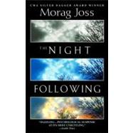 The Night Following A Novel by JOSS, MORAG, 9780385341196