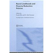 Rural Livelihoods And Poverty Reduction Policies by Ellis; Frank, 9780415341196