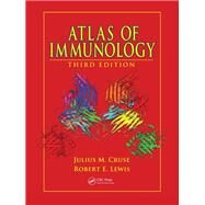 Atlas of Immunology by Julius M. Cruse MD PhD; Robert E. Lewis, 9780429131196
