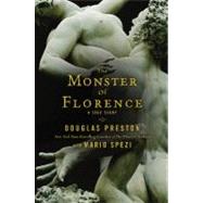 The Monster of Florence by Preston, Douglas; Spezi, Mario, 9780446581196