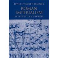Roman Imperialism Readings and Sources by Champion , Craige B., 9780631231196