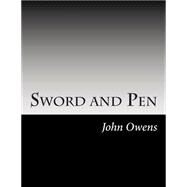 Sword and Pen by Owens, John Algernon, 9781502741196