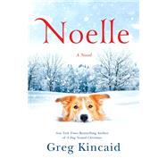 Noelle by KINCAID, GREG, 9781524761196