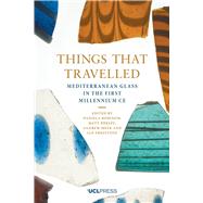 Things That Travelled by Rosenow, Daniela; Phelps, Matt; Meek, Andrew; Freestone, Ian, 9781787351196