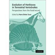 Evolution of Herbivory in Terrestrial Vertebrates: Perspectives from the Fossil Record by Edited by Hans-Dieter Sues, 9780521021197
