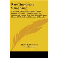 Rare Lincolniana Comprising by Thompson, Henry P.; Pinkerton, Allan; Chamberlain, Joshua L., 9780548471197