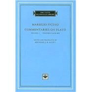 Commentaries on Plato by Ficino, Marsilio; Allen, Michael J. B., 9780674031197
