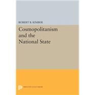 Cosmopolitanism and the National State by Meinecke, Friedrich; Kimber, Robert B., 9780691621197