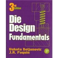 Die Design Fundamentals by Vukota Boljanovic, J R Paquin, Robert E Crowley, 9780831131197