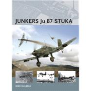Junkers Ju 87 Stuka by Guardia, Mike; Tooby, Adam; Morshead, Henry, 9781472801197