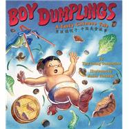 Boy Dumplings by Compestine, Ying Chang; Yamaski, James, 9781597021197