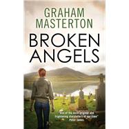 Broken Angels by Masterton, Graham, 9781781851197