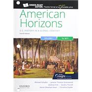 American Horizons US History in a Global Context, Volume One: To 1877 by Schaller, Michael; Greenwood, Janette Thomas; Kirk, Andrew; Purcell, Sarah J.; Sheehan-Dean, Aaron; Snyder, Christina, 9780197531198