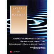 Skills & Values: Alternative Dispute Resolution by Garvey, John Burwell; Craver, Charles B., 9780769851198