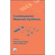Combinatorial Materials Synthesis by Xiang; Xiao-Dong, 9780824741198