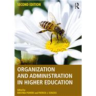 Organization and Administration in Higher Education by Powers; Kristina, 9781138641198