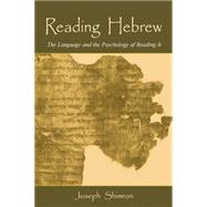 Reading Hebrew: The Language and the Psychology of Reading It by Shimron,Joseph, 9781138881198