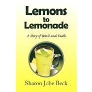 Lemons to Lemonade by Beck, Sharon, 9781450011198