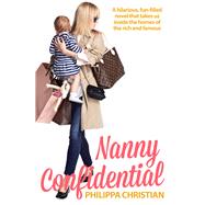 Nanny Confidential by Christian, Philippa, 9781760291198