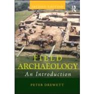 Field Archaeology: An Introduction by Drewett; Peter, 9780415551199