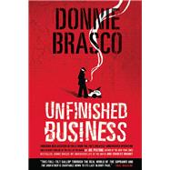 Donnie Brasco: Unfinished Business by Joe Pistone, 9780786741199