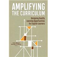 Amplifying the Curriculum by Walqui, Ada; Bunch, George C., 9780807761199