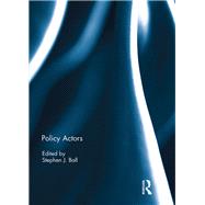 Policy Actors by Ball; Stephen J., 9781138701199